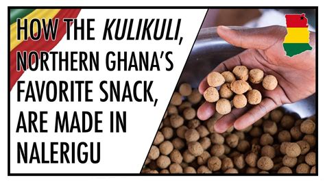 The Making Of Kulikuli Fried Peanut Balls In Nalerigu Ghana Youtube