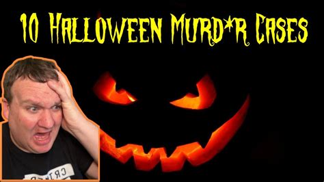 10 Halloween True Crime Cases Youtube