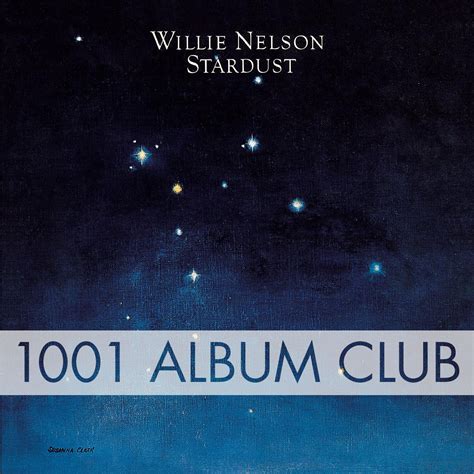 422 Willie Nelson – Stardust – 1001 Album Club