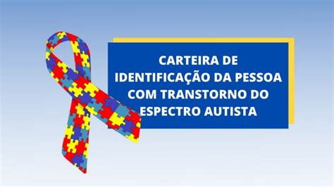 Carteira De Identifica O Da Pessoa Transtorno Do Espectro Autista