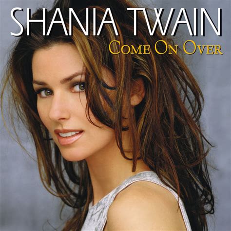 Come On Over | Shania Twain – Download and listen to the album