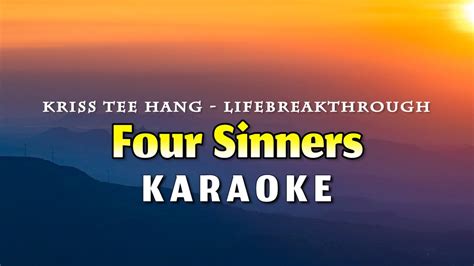 Four Sinners Karaoke Kriss Tee Hang Lifebreakthrough Youtube