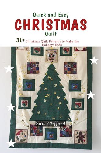 Quick And Easy Christmas Quilt 31 Christmas Quilt Patterns To Make The Holidays Easy By Sam