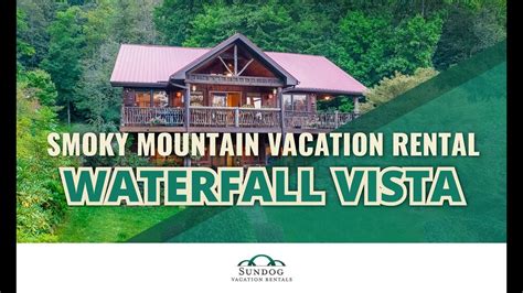 Waterfall Vista Smoky Mountain Cabin Rental Youtube