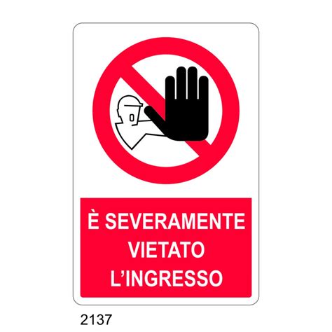 E Severamente Vietato L Ingresso Tuttosergnaletica