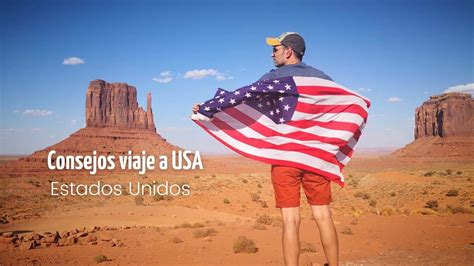 Consejos Para Organizar Tu Primer Viaje A Estados Unidos