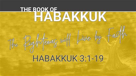 Habakkuk Prayer And Rejoicing Habakkuk 3 1 19 Pleasant Point