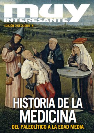 Historia de la medicina Muy Interesante Ed Coleccionista nº 35