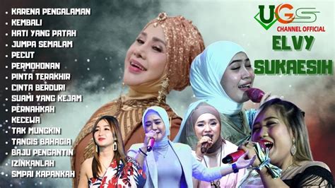 Ugs Music Edisi Special Lagu Lagu Jadul Elvy Sukaesih Full Album Youtube