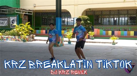 Krz Breaklatin Tiktok Remix Dance Fitness Central Collab Ph Youtube