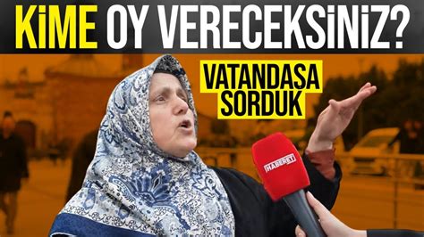 Vatandaşa sorduk Kime Neden oy vereceksiniz I Söz İstiyoruz YouTube