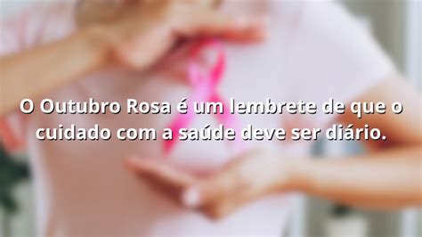 Frases De Outubro Rosa Para Conscientizar E Salvar Vidas