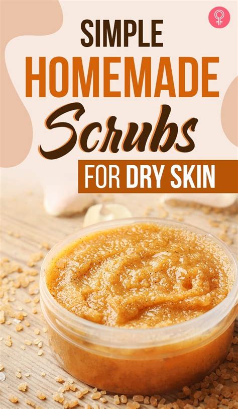 5 Simple Homemade Scrubs For Dry Skin Homemade Scrub Homemade Facial