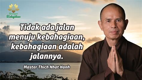 20 Kata Bijak Master Thich Nhat Hanh Tidak Ada Jalan Menuju