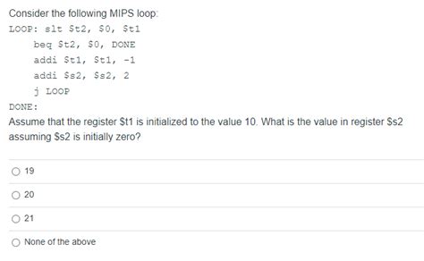 Solved Consider The Following Mips Loop Loop Slt T T Chegg