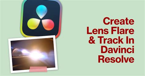 How To Create Lens Flare And Track In Davinci Resolve 2 Methods