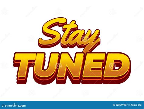 Stay Tuned Text Effect In 3d Look With Eye Catching Colors Stock