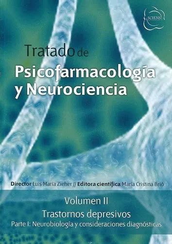 Tratado De Psicofarmacolog A Y Neurociencia Volume De Luis Mar A