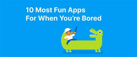 Top 16 Fun Apps For When You’re Bored