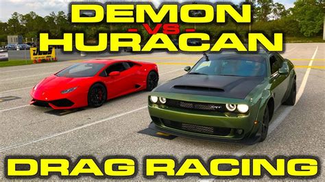 840hp Dodge Demon Vs Lamborghini Huracan Lp610 4 1 4 Mile Drag Racing 3 Races Youtube