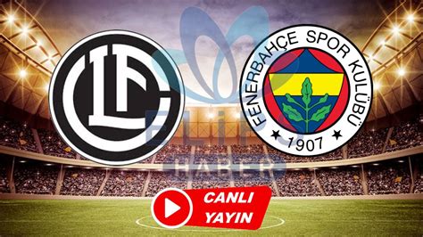 Lugano Fenerbahçe maçı izle CANLI Elips Haber