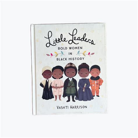 Little Leaders Bold Women In Black History