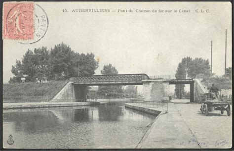 Aubervilliers Canal Saint Denis Pont De Chemin De Fer Sur Le Canal