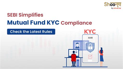 Mutual Fund Kyc Norms Update Check New Rules By Sebi