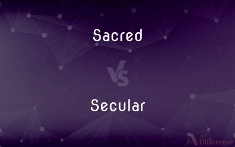 Sacred Vs Secular — Whats The Difference