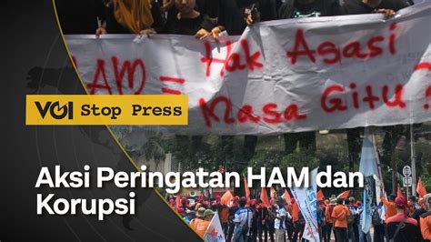 LIVE Suasana Terkini Aksi Unjuk Rasa Peringatan Hari HAM Dan Hari Anti