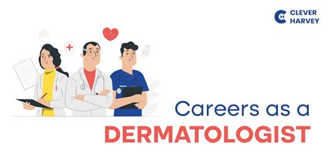 Career As A Dermatologist Clever Harvey