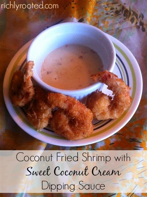 Coconut Fried Shrimp with Sweet Coconut Cream Dipping Sauce – Richly Rooted