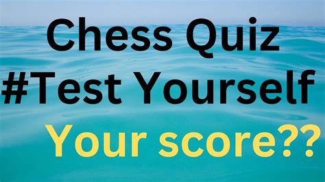 Chess Quizzes Chess Questions And Answers Chess Riddles Your