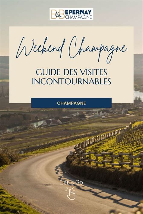 Les visites incontournables pour un week end en Champagne Région