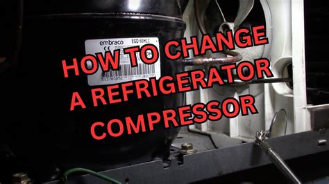 Changing A Refrigerator Compressor Not A Diy Job Youtube