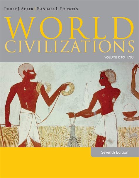 Amazon World Civilizations Volume I To Th Edition Adler