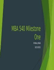 MBA 540 Milestone One Pptx MBA 540 Milestone One Brittany Walls 10 31