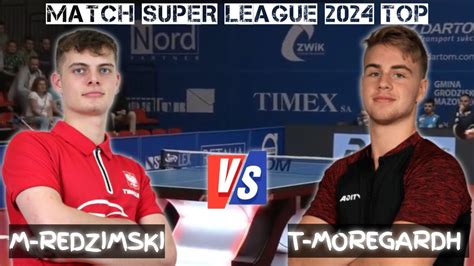 Truls Moregardh vs Miłosz Redzimski Polish Super League 2024 YouTube