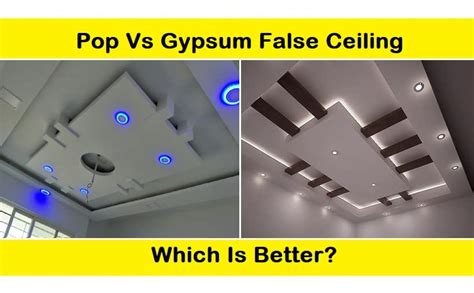 Pop Vs Gypsum False Ceiling Which Is Better