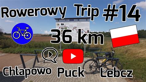 Rowerowy Trip Wycieczka Rowerowa Z Ch Apowa Do Pucka