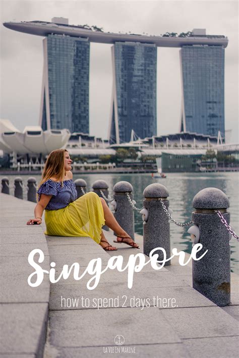 How To Spend 2 Days In Singapore La Vie En Marine La Vie En Marine