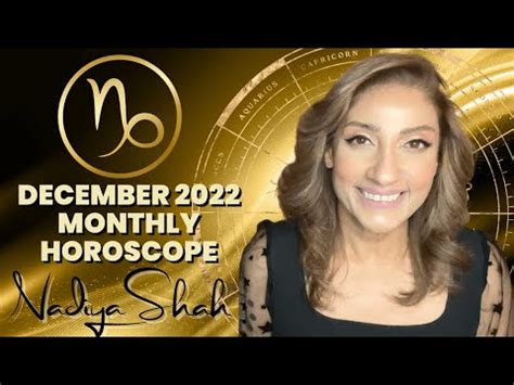 Capricorn December 2022 Astrology Horoscope By Nadiya Shah YouTube