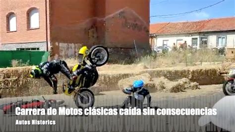 Carrera De Motos Cl Sicas La Ba Eza Ca Da Sin Consecuencias Youtube