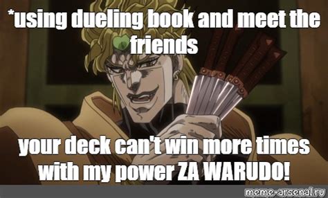 Meme Using Dueling Book And Meet The Friends Your Deck Cant Win