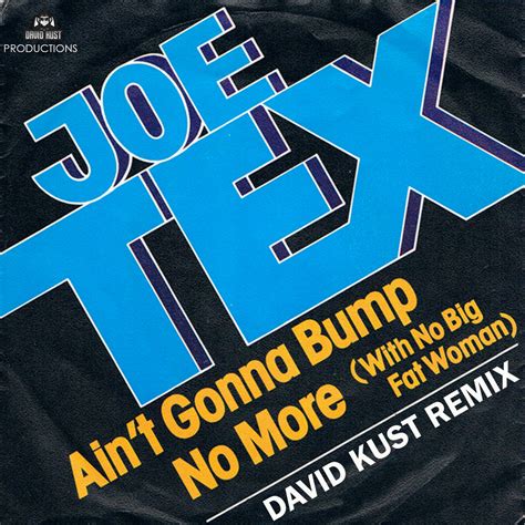 Joe Tex - Ain't Gonna Bump No More (David Kust Remix) | David Kust