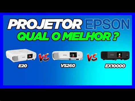 Projetor Epson Como Escolher O Modelo Certo Youtube