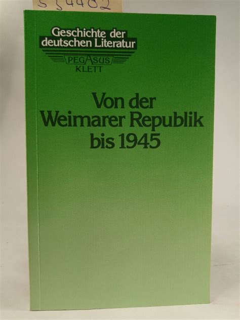 Geschichte Der Deutschen Literatur Bd 5 Von Der Weimarer Republik Bis