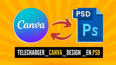 Exporter Canva en PSD Comment télécharger Gratuitement des designs