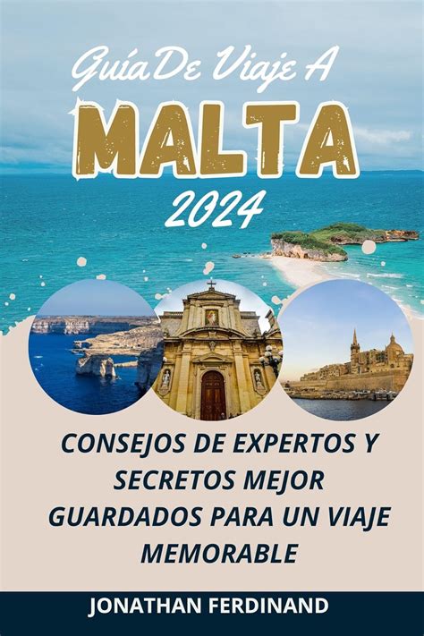 GUÍA DE VIAJE A MALTA 2024 Consejos de expertos y secretos mejor