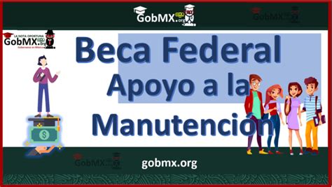 Beca Federal Para Apoyo A La Manutención 2022 2023🥇 【2025